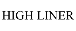 HIGH LINER trademark