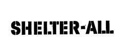 SHELTER-ALL trademark