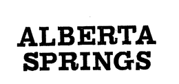 ALBERTA SPRINGS trademark