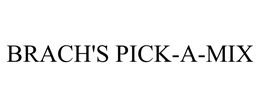 BRACH'S PICK-A-MIX trademark