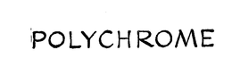 POLYCHROME trademark