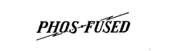 PHOS.FUSED trademark