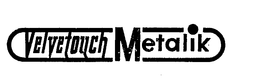 VELVETOUCH METALIK trademark