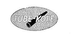TUBE-KOTE trademark