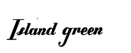 ISLAND GREEN trademark