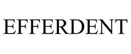 EFFERDENT trademark