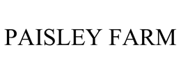 PAISLEY FARM trademark
