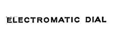 ELECTROMATIC DIAL trademark