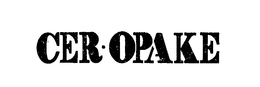 CER.OPAKE trademark