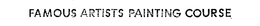 FAMOUS ARTISTS PAINTING COURSE trademark