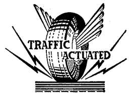 TRAFFIC ACTUATED trademark