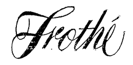 FROTHE trademark