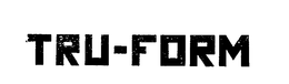 TRU-FORM trademark