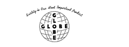 GLOBE QUALITY IS OUR MOST IMPORTANT PRODUCT trademark