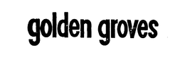 GOLDEN GROVES trademark