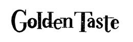 GOLDEN TASTE trademark