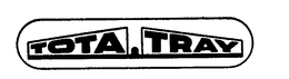 TOTA-TRAY trademark