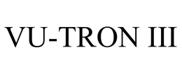 VU-TRON III trademark