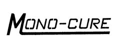 MONO-CURE trademark