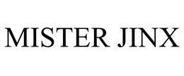 MISTER JINX trademark