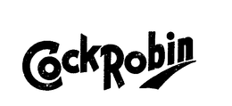 COCK ROBIN trademark