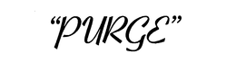 "PURGE " trademark