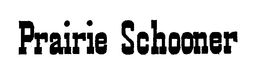 PRAIRIE SCHOONER trademark