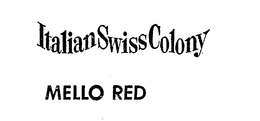 ITALIAN SWISS COLONY MELLO RED trademark