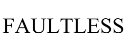 FAULTLESS trademark