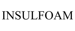 INSULFOAM trademark