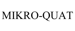 MIKRO-QUAT trademark