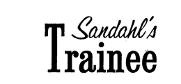 SANDAHL'S TRAINEE trademark