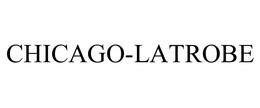 CHICAGO-LATROBE trademark