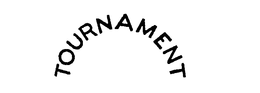 TOURNAMENT trademark