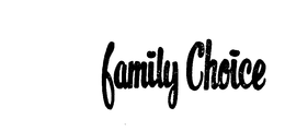 FAMILY CHOICE trademark