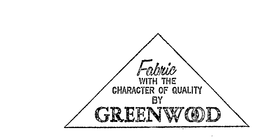 FABRIC WITH THE CHARACTER OF QUALITY BY GREENWOOD trademark