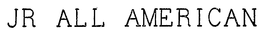 JR ALL AMERICAN trademark