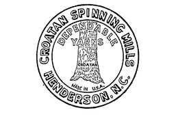 CROATAN SPINNING MILLS HENDERSON, N.C. DEPENDABLE YARNS MADE IN U.S.A. trademark