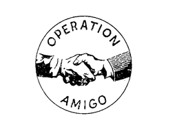 OPERATION AMIGO trademark