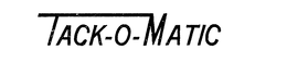 TACK-O-MATIC trademark