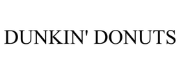 DUNKIN' DONUTS trademark