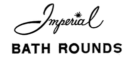 IMPERIAL BATH ROUNDS trademark