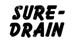 SURE DRAIN trademark