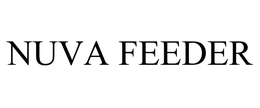NUVA FEEDER trademark