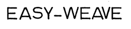 EASY-WEAVE trademark