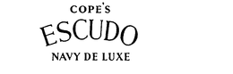 COPE'S ESCUDO NAVY DE LUXE trademark