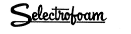SELECTROFOAM trademark