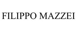 FILIPPO MAZZEI trademark
