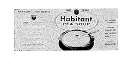 HABITANT PEA SOUP READY TO SERVE DO NOT ADD WATER NET WEIGHT trademark