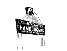 MCDONALD'S HAMBURGERS OVER 500 MILLION SOLD 15 trademark
